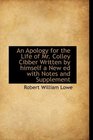 An Apology for the Life of Mr Colley Cibber Written by himself a New ed with Notes and Supplement