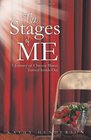 The Stages of Me A Journey of Chronic Illness Turned Inside Out