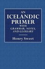 An Icelandic Primer With GrammarNotes and Glossary