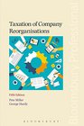Taxation of Company Reorganisations 5th edition