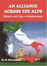 An Alliance Across the Alps Britain And Italy's Waldensians