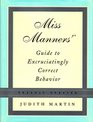 Miss Manners' Guide to Excruciatingly Correct Behavior Freshly Updated