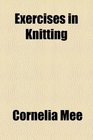 Exercises in Knitting