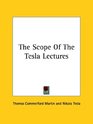The Scope of the Tesla Lectures