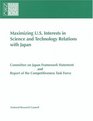 Maximizing US Interests in Science and Technology Relations with Japan