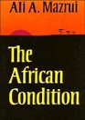 The African Condition  A Political Diagnosis