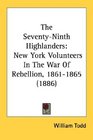 The SeventyNinth Highlanders New York Volunteers In The War Of Rebellion 18611865