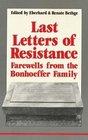 Last Letters of Resistance Farewells from the Bonhoffer Family