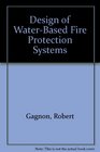 Design of WaterBased Fire Protection Systems