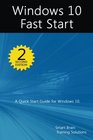 Windows 10 Fast Start 2nd Edition A Quick Start Guide to Windows 10