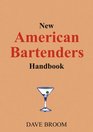 New American Bartender's Handbook