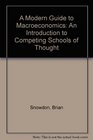 A Modern Guide to Macroeconomics An Introduction to Competing Schools of Thought