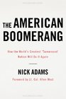 The American Boomerang How the World's Greatest 'Turnaround' Nation Will Do It Again