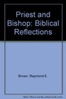 Priest and Bishop Biblical Reflections