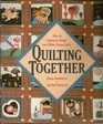 QUILTING TOGETHER