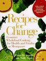 Recipes for Change  Gourmet Wholefood Cooking for Health and Vitality and Vitality at Menopause
