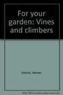 For your garden Vines and climbers