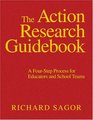 The Action Research Guidebook  A FourStep Process for Educators and School Teams