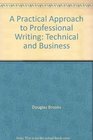 A Practical Approach to Professional Writing Technical and Business