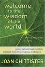 Welcome to the Wisdom of the World: And Its Meaning for You