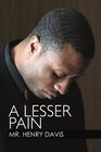 A Lesser Pain