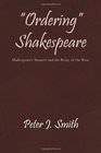 Ordering Shakespeare Shakespeare's Sonnets and the Relay of the Rose
