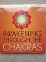 AWAKENING THROUGH THE CHAKRAS