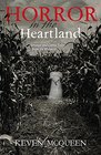 Horror in the Heartland Strange and Gothic Tales from the Midwest
