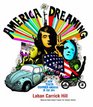 America Dreaming How Youth Changed America in the 60's