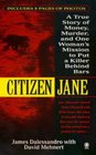 Citizen Jane A True Story of Money Murder and One Woman's Mission to Put a Killer Behind Bars