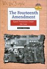 The Fourteenth Amendment Equal Protection Under the Law