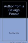Author from a Savage People