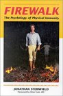 Firewalk: The Psychology of Physical Immunity