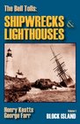 The Bell Tolls Shipwrecks  Lighthouses Volume 1 Block Island