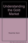 Understanding the Gold Market