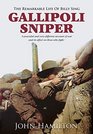 Gallipoli Sniper The Remarkable Life of Billy Sing