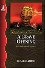 A Grave Opening