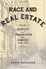 Race and Real Estate Conflict and Cooperation in Harlem 18901920