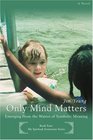 Only Mind Matters Emerging From the Waters of Symbolic Meaning