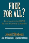 Free for All  Lessons from the RAND Health Insurance Experiment