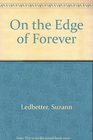 On the Edge of Forever