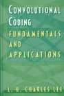 Convolutional Coding Fundamentals and Applications