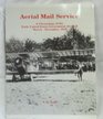 Aerial mail service A chronology of the early United States government air mail MarchDecember 1918