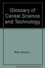 Glossary of Cereal Science and Technology