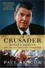 The Crusader Ronald Reagan and the Fall of Communism