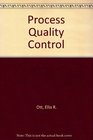 Process Quality Control Troubleshooting and Interpretation of Data