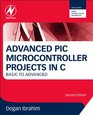 Advanced PIC Microcontroller Projects in C Second Edition Basic to Advanced