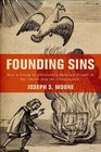 Founding Sins: How a Group of Antislavery Radicals Fought to Put Christ into the Constitution