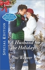 A Husband for the Holidays (Made for Matrimony, Bk 1) (Harlequin Special Edition, No 2442)