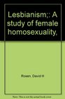 Lesbianism A study of female homosexuality